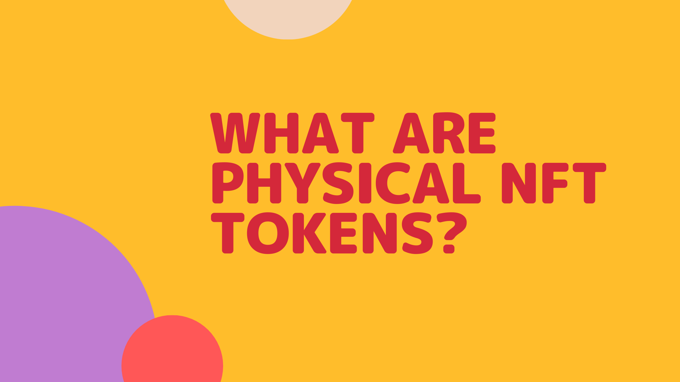 What Are Physical NFT Tokens?