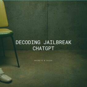 Decoding Jailbreak ChatGPT: Secrets & Guide